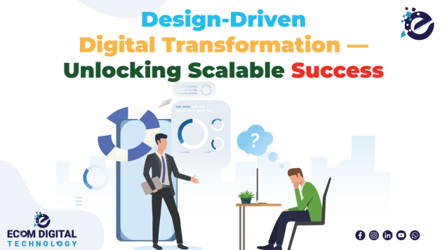 Design-Driven-Digital-Transformation--Unlocking-Scalable-Success